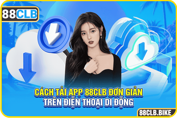 Cách tải app 88CLB đơn giản trên điện thoại di động