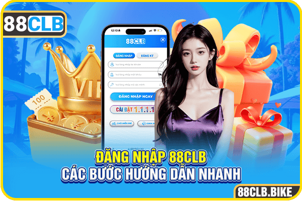 Đăng Nhập 88CLB - Hướng Dẫn Chỉ Với 04 Bước Cực Nhanh